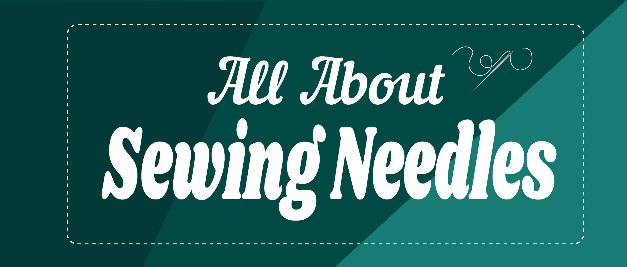 All About Sewing Machine Needles