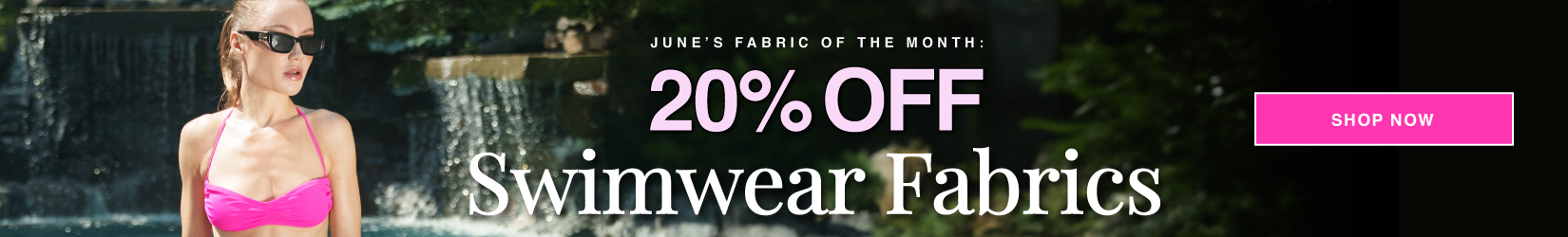 06.05.26-Fabric-Of-The-Month-20percent-off-SWIMWEAR